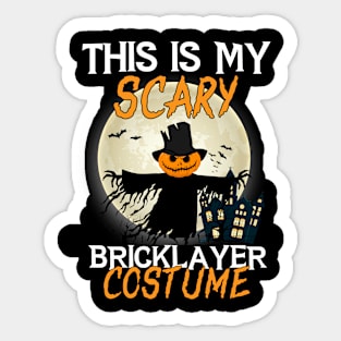 This Is My Scary Bricklayer Costume Halloween Sticker